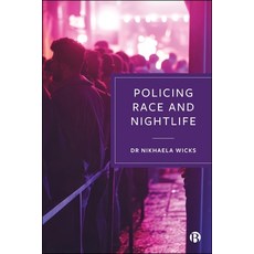 (영문도서)Policing Race and Nightlife Hardcover, Bristol University Press, English, 9781529238495