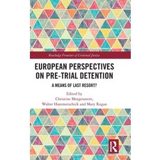 (영문도서) European Perspectives on Pre-Trial Detention: A Means of Last Resort? Hardcover, Routledge, English, 9780367747268