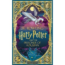 Harry Potter and the Prisoner of Azkaban: MinaLima Edition:해리 포터와 아즈카반의 죄수: 미나리마 에디션, Bloomsbury Publishing PLC