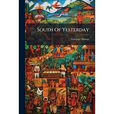 (英文圖書)South Of Yesterday 平裝版, Nabu Press, 英文