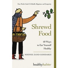 (영문도서) Shrewd Food: 60 Ways To Eat Yourself Healthy Paperback, Badger Books, English, 9781068585401