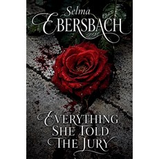(英文圖書)Everything She Told the Jury 平裝版, Lofty Dreams Pub, 英文, 平裝本