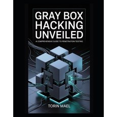 (英文圖書)Gray Box Hacking Unveiled: A Comprehensive Guide to Penetration Testing 平裝版, Independently Published, 英文