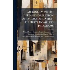 (英文圖書)Mckinney-vento Reauthorization And Consolidation Of Hud's Homeless Programs 精裝版, Hutson Street Press, 英文