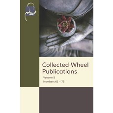 (영문도서) Collected Wheel Publications: Volume 5 - Numbers 61 - 75 Paperback, BPS Pariyatti Editions, English, 9781681721408