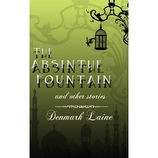 The Absinthe Fountain Paperback, Spartan Press, English, 9781952411601