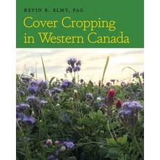 Cover Cropping in Western Canada Paperback, FriesenPress