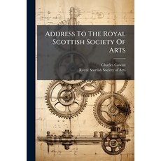 (영문도서)Address To The Royal Scottish Society Of Arts Paperback, Nabu Press, English, 9781179009933