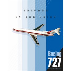 Boeing 727: Triumph in the Skies Hardcover, Schiffer Publishing