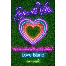 (영문도서)Enter the Villa: The (Unauthorized) Reality Behind Love Island Hardcover, Atria Books, English, 9781668205594