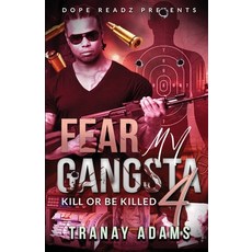 (영문도서) Fear My Gangsta 4: Kill or Be Killed Paperback, Dope Readz Presents, English, 9798869378767