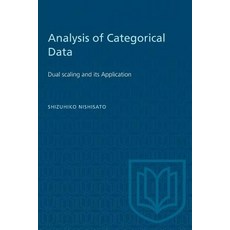 (영문도서) Analysis of Categorical Data: Dual Scaling and its Applications Paperback, University of Toronto Press, English, 9781487578909