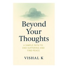 (英文圖書)Beyond Your Thoughts: A Simple Path to End Suffering and Find Peace 平裝版, Independently Published, 英文