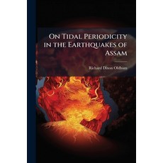 (영문도서)On Tidal Periodicity in the Earthquakes of Assam Paperback, Hutson Street Press, English, 9781024137552