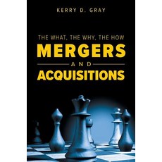 (영문도서) The What The Why The How - Mergers and Acquisitions Paperback, Tellwell Talent, English, 9780228801009