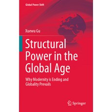 (英文圖書)Structural Power in the Global Age: Why Modernity Is Ending and Globality Prevails 平裝版, Springer, 英文