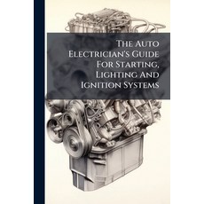 (英文圖書)The Auto Electrician's Guide For Starting Lighting And Ignition Systems 平裝版, Hutson Street Press, 英文