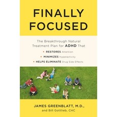 (영문도서) Finally Focused: The Breakthrough Natural Treatment Plan for ADHD That Restores Attention Mi... Paperback, Harmony, English, 9780451496591