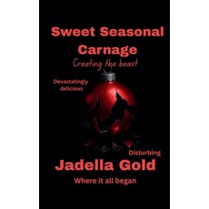 (영문도서)Sweet Seasonal Carnage Paperback, Jadella Gold, English, 9798231757985