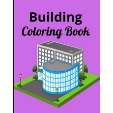 Building Coloring Book: Building Coloring Book. Fun and Fanciful Buildings and Urban Designs (Colori... Paperback, Independently Published, English, 9798704672524