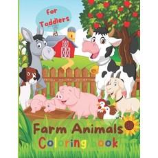Farm Animals Coloring book for Toddlers: My First Animal Toddler Coloring Book- Tiny farm book- Colo... Paperback, Independently Published, English, 9798579598592
