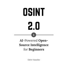 (영문도서)Osint 2.0: AI-Powered Open-Source Intelligence for Beginners Paperback, Independently Published, English, 9798271562440