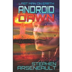 (영문도서) Android Dawn: Book One Paperback, Independently Published, English, 9798343413779