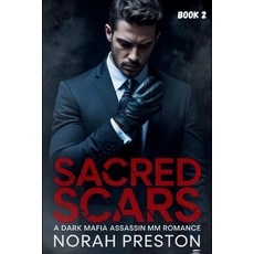 (영문도서)Sacred Scars: A Dark Mafia Assassin MM Romance Book 2 Paperback, Independently Published, English, 9798272065605