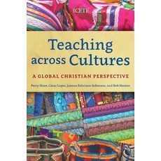 (영문도서) Teaching across Cultures: A Global Christian Perspective Paperback, Langham Global Library, English, 9781839730757