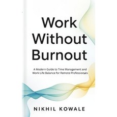 (英文圖書)Work Without Burnout: A modern guide to time management and work-life balance fo... 平裝版, Independently Published, 英文
