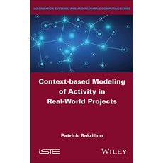 (영문도서)Context-based Modeling of Activity in Real-World Projects Hardcover, Wiley-Iste, English, 9781836690955 Wiley-Iste, English, 9781836690955