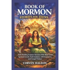 (英文圖書)Book of Mormon Stories for Teens: Faith-Building Scripture Narratives With Moral... 平裝版, Independently Published, 英文