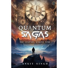 (영문도서) Quantum Sagas: The Legends Across Time Paperback, Bluerose Publishers, English, 9789364525459