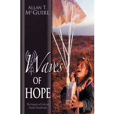 (영문도서) Waves Of Hope: The Impact of Galcom Radio Worldwide Paperback, FriesenPress, English, 9781460242148
