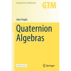 (영문도서) Quaternion Algebras Paperback, Springer, English, 9783030574673