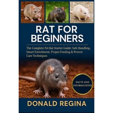 (영문도서)Rat for Beginners: The Complete Pet Rat Starter Guide: Safe Handling Smart Enri... Paperback, Independently Published, English, 9798277168448