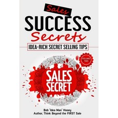 (영문도서) Sales Success Secrets - Volume 2: Idea-Rich Secret Selling Tips Paperback, Success Publications, English, 9781896737911