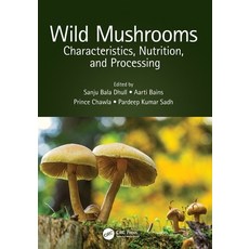 (영문도서) Wild Mushrooms: Characteristics Nutrition and Processing Paperback, CRC Press, English, 9780367715564