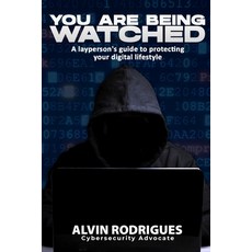 (영문도서) You Are Being Watched: A layperson's guide to protecting your digital lifestyle Paperback, National Library Singapore, English, 9789811883521