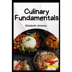 (영문도서) Culinary Fundamentals Paperback, Independently Published, English, 9798859193806