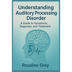 (英文圖書)Understanding Auditory Processing Disorder: Guide to Symptoms Diagnosis and Tr... 平裝版, Independently Published, 英文