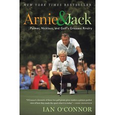 (영문도서) Arnie and Jack: Palmer Nicklaus and Golf's Greatest Rivalry Paperback, Mariner Books, English, 9780547237862