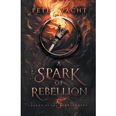 (영문도서) A Spark of Rebellion Paperback, Kestrel Media Group LLC, English, 9781950236435