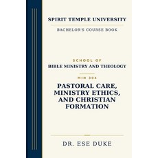 (영문도서)Pastoral Care Ministry Ethics and Christian Formation Paperback, Independently Published, English, 9798184858456