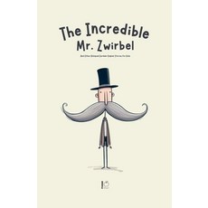 (영문도서) The Incredible Mr. Zwirbel And Other Bilingual German-English Stories for Kids Paperback, Pomme Bilingual, English, 9798227628923