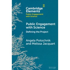 (영문도서) Public Engagement with Science: Defining the Project Paperback, Cambridge University Press, English, 9781009475112