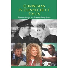(영문도서) Christmas in Connecticut Facts: Barbara Stanwyck in a Charming Holiday Classic Paperback, Independently Published, English, 9798359044196