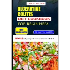 (영문도서) Ulcerative Colitis Diet Cookbook for Beginners: Healthy and delicious recipes to reduce infla... Paperback, Independently Published, English, 9798874072674