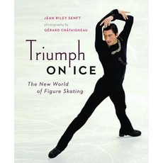 Triumph on Ice: The New World of Figure Skating Hardcover, Greystone Books, English, 9781553656579