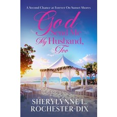 (영문도서)God Send Me My Husband Too: A Second Chance at Forever On Sunset Shores Paperback, Independently Published, English, 9798299495362